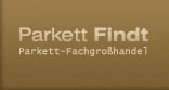 Findt Parkettfachgrohandel Frankfurt / Glauburg